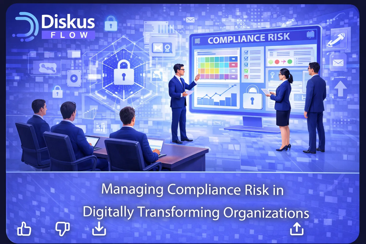 Managing Compliance Risk in Digitally Transforming Organizations